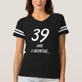 Camiseta Cita de cumpleaños número 40 de 39 y 12 meses