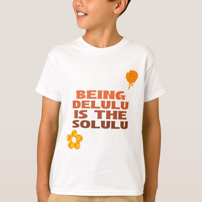 Camiseta Cita de Delulu Solulu T-Shirt (Anverso)