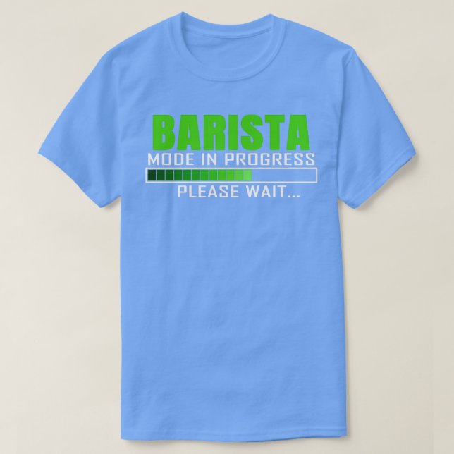 Camiseta Cita De Diseño Graciosa En Modo Barista En Curso (Diseño del anverso)