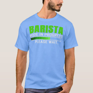 Camiseta Cita De Diseño Graciosa En Modo Barista En Curso