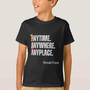 Camiseta Cita de Donald Trump 2024 en cualquier lugar