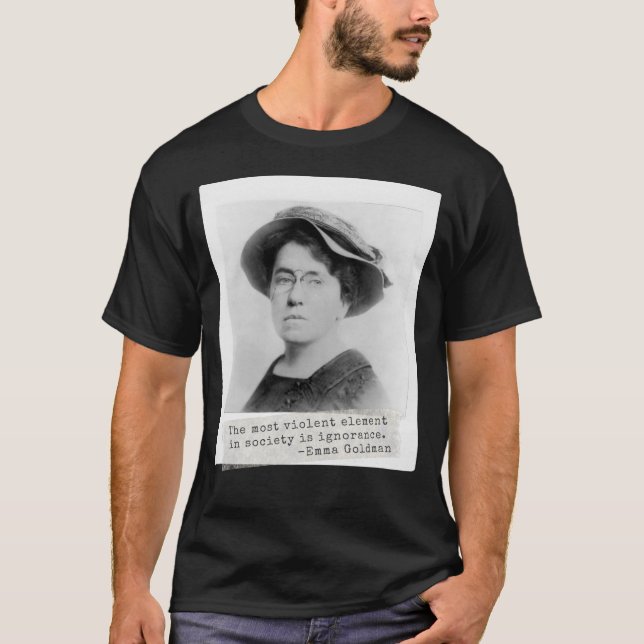 Camiseta Cita de Emma Goldman - Ignorancia - Activismo feme (Anverso)