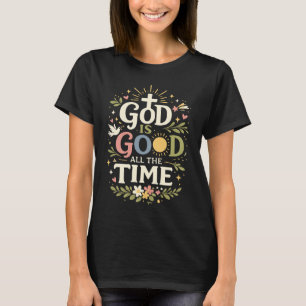 Camiseta Cita de fe cristiana: Dios es bueno todo el tiempo