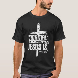 Camiseta Cita de fe cristiana no es normal