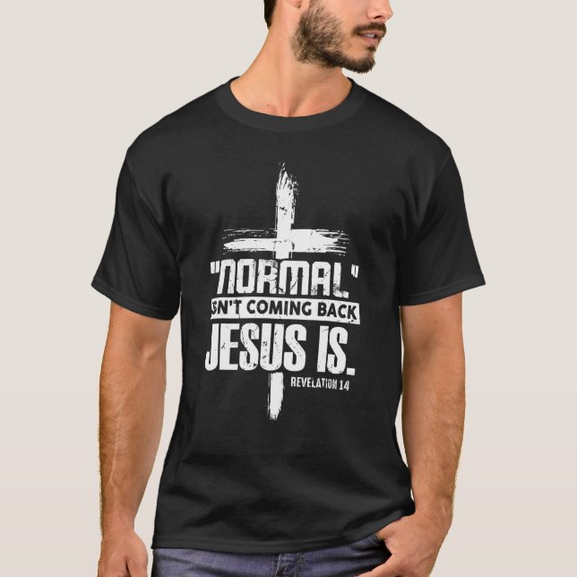 Camiseta Cita de fe cristiana no es normal (Anverso)
