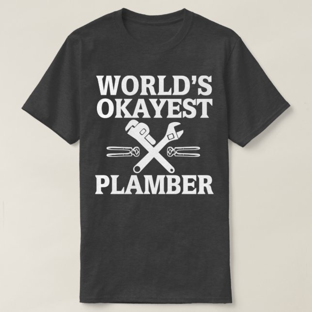 Camiseta Cita de fontanería más Okayest del mundo (Diseño del anverso)
