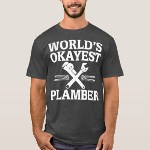 Camiseta Cita de fontanería más Okayest del mundo