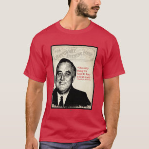 Camiseta Cita de Franklin D. Roosevelt