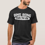 Camiseta Cita de Funny Bing Bong Ya Life<br><div class="desc">Bing Bong Life,  este es un gran regalo para hombres,  mujeres,  chicas,  niños,  este dicho se reirá y a tus mejores amigos les encantará. Graciosa cita de humor de Bing Bong regalo para todos.
El diseño de Bing Bong incluye texto y ilustracion dibujado.</div>