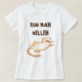 Camiseta Cita de gato divertida "Rub mah belleh"