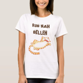 Camiseta Cita de gato divertida "Rub mah belleh"