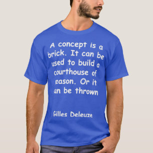 Camiseta cita de Gilles Deleuze