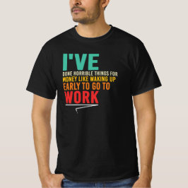 Camiseta Cita de Hacer Cosas Horribles Como Levantarse Temp