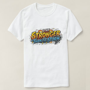 Camiseta Cita de héroe de cómic Mantente Más Fuerte Que La