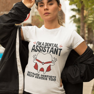 Camiseta Cita de Héroes divertidos de Dental Assistant