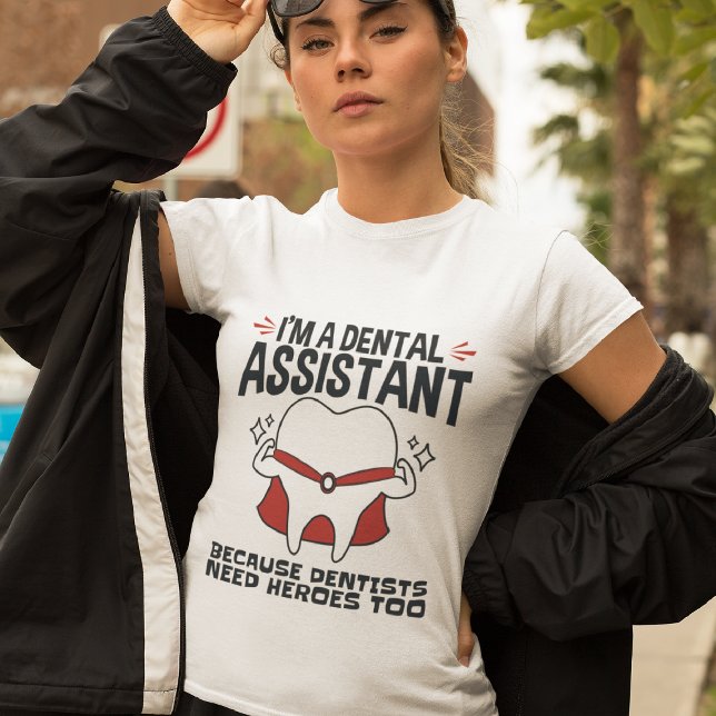Camiseta Cita de Héroes divertidos de Dental Assistant (Subido por el creador)