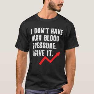 Camiseta Cita de hipertensión de alta presión arterial