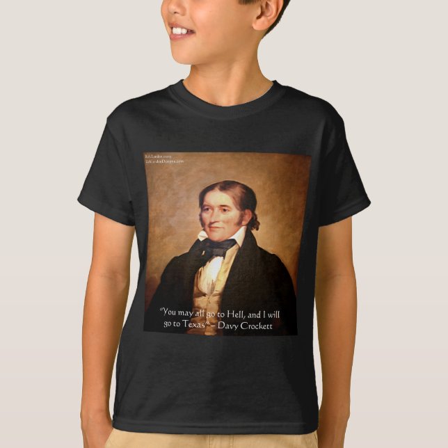Camiseta Cita de humor de Davy Crockett "Ir a Texas" (Anverso)