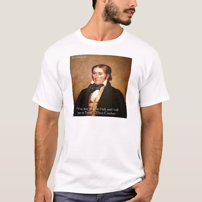 Camiseta Cita de humor de Davy Crockett "Ir a Texas" (Anverso)