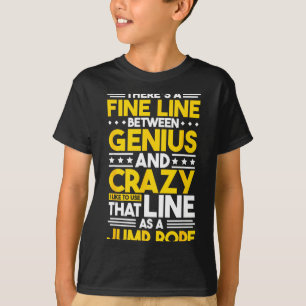 Camiseta Cita de humor línea fina entre genio y loco, Fu