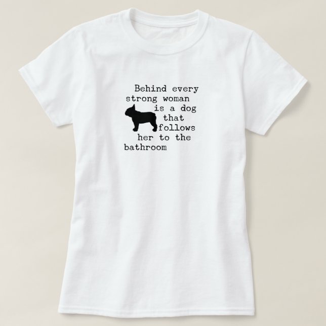Camiseta Cita de humor para perros - Bulldog francés (Diseño del anverso)