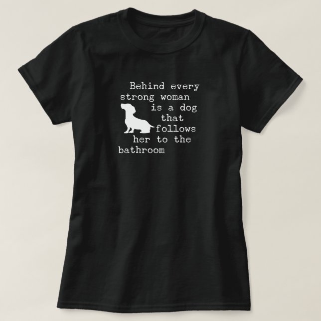 Camiseta Cita de humor para perros - Dachshund (Diseño del anverso)