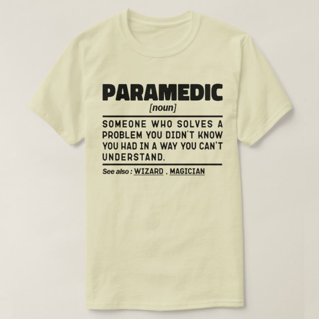 Camiseta Cita de humor paramédico de empleado paramédico (Diseño del anverso)