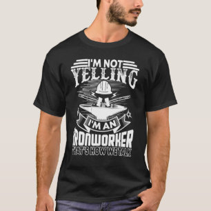 Camiseta Cita De Ironworker No Grito