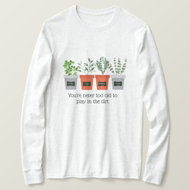Camiseta Cita de jardín Nunca a viejo para jugar en la tier (Anverso del diseño)