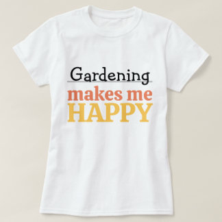 Camiseta Cita de Jardinería Me Hace Feliz Color Moderno Vib