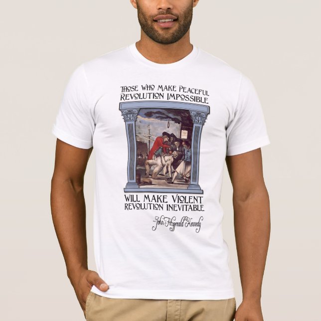 Camiseta Cita de JFK en la revolución pacífica o violenta (Anverso)