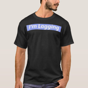 Camiseta Cita De Juego De Video Lagging Im