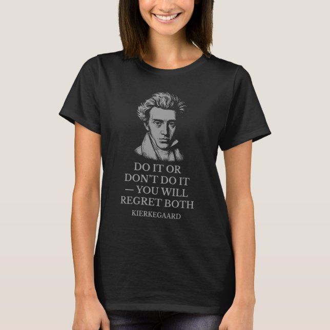 Camiseta Cita de Kierkegaard - Atrévete o no  (Anverso)
