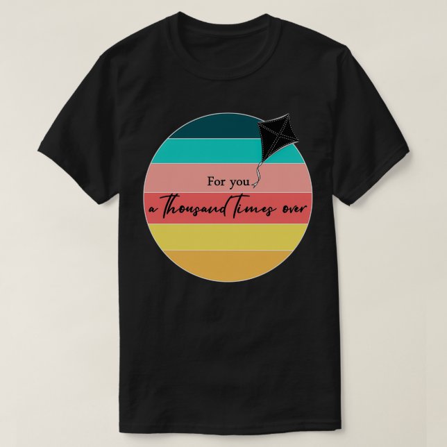 Camiseta Cita de Kite Runner para ti mil veces (Diseño del anverso)