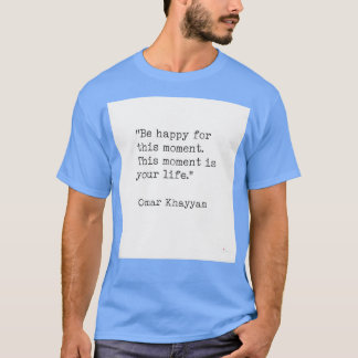 Camiseta Cita de la felicidad de Omar Khayyam