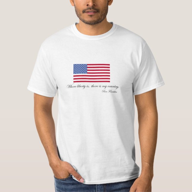 Camiseta Cita de la libertad de Ben Franklin "mi país" los (Anverso)