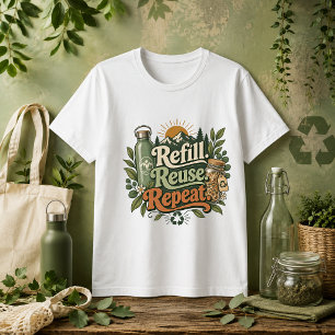 Camiseta Cita de la naturaleza: Rellenar Reutilizar Repetir