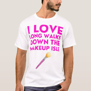 Camiseta Cita de la sección de maquillaje de Love Long Walk