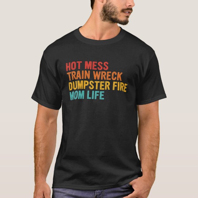 Camiseta Cita de la vida de mamá del basurero del tren Hot  (Anverso)