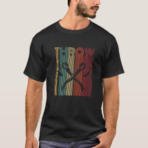 Camiseta Cita de lanzamiento para tu amigo lanzador de hach