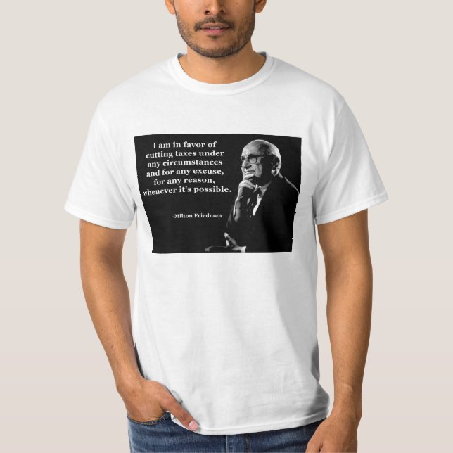 Camiseta Cita de las reducciones de impuestos de Milton (Anverso)