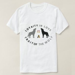 Camiseta Cita de lealtad y amor de lobo