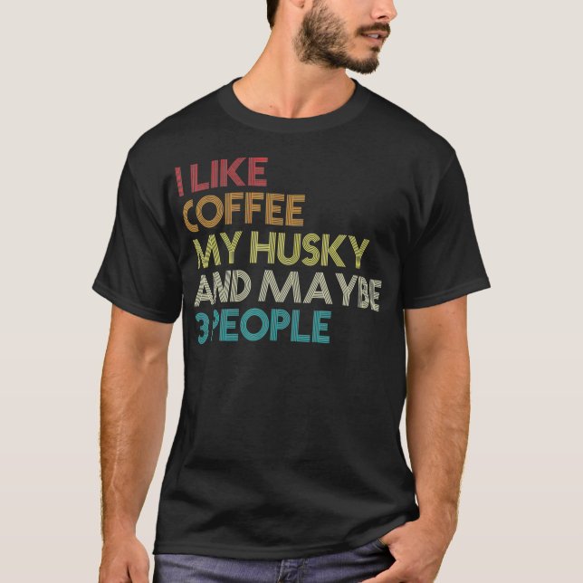 Camiseta Cita de los amantes del café del propietario siber (Anverso)