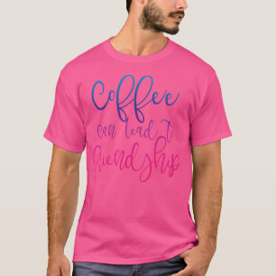 Camiseta Cita de los hombres de la amistad con el café