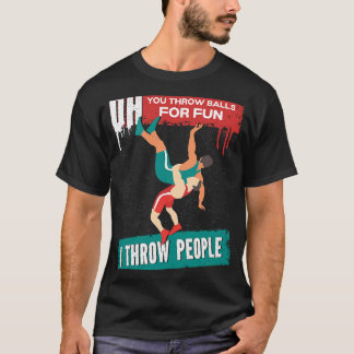 Camiseta Cita De Lucha Que Tiras Bolas Por Diversión Que Ti
