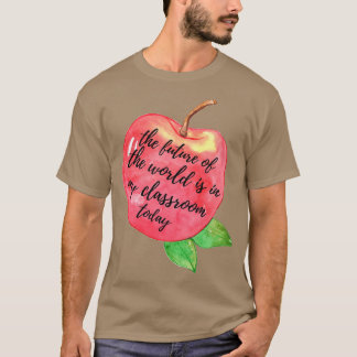 Camiseta Cita De Maestros El Futuro Del Mundo Está En Mi Ll