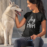 Camiseta Cita de mamá de perro lindo<br><div class="desc">Estamos contigo: los bebés de piel cuentan como niños. Celebra la mami de tu perro con nuestra super linda camiseta de mamá Perro con tipografía blanca y un pequeño ilustracion cardíaco.</div>