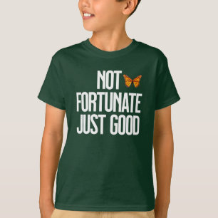 Camiseta Cita de Mariposa Monarca No Afortunada Solo Buena