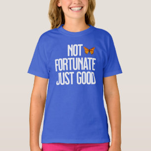 Camiseta Cita de Mariposa Monarca No Afortunada Solo Buena