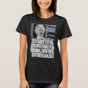 Camiseta Cita de Mark Twain Es más fácil engañar a la gente
